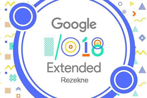 В RTA пройдет мероприятие, посвященное конференции Google I/O 2018